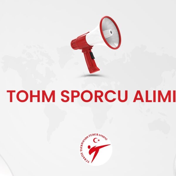 2026 TOHM Taekwondo Alımı Sporcu Seçim Kriterleri