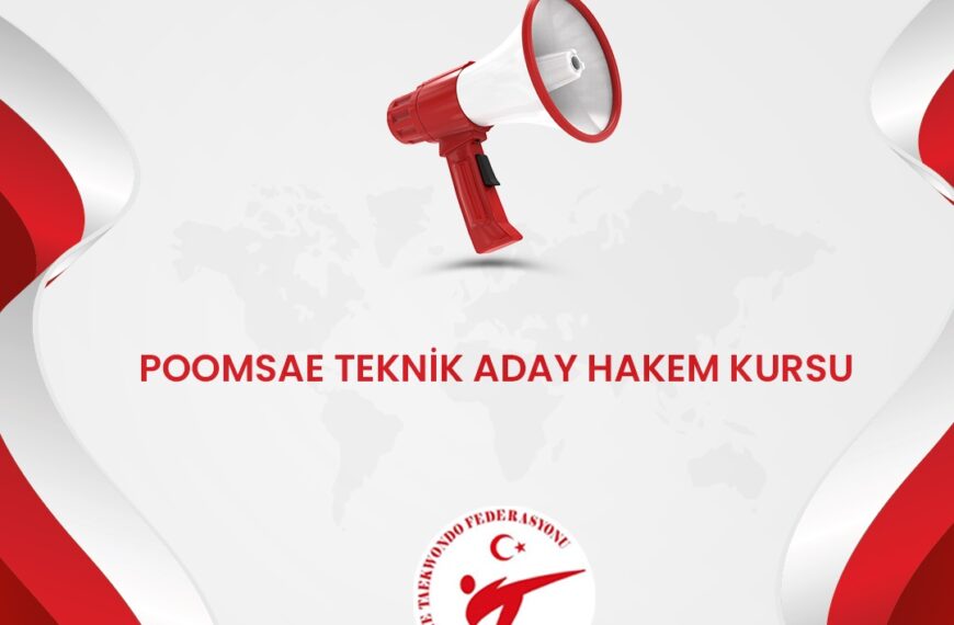 Poomsae Teknik Aday Hakem Kursu (Erteleme)