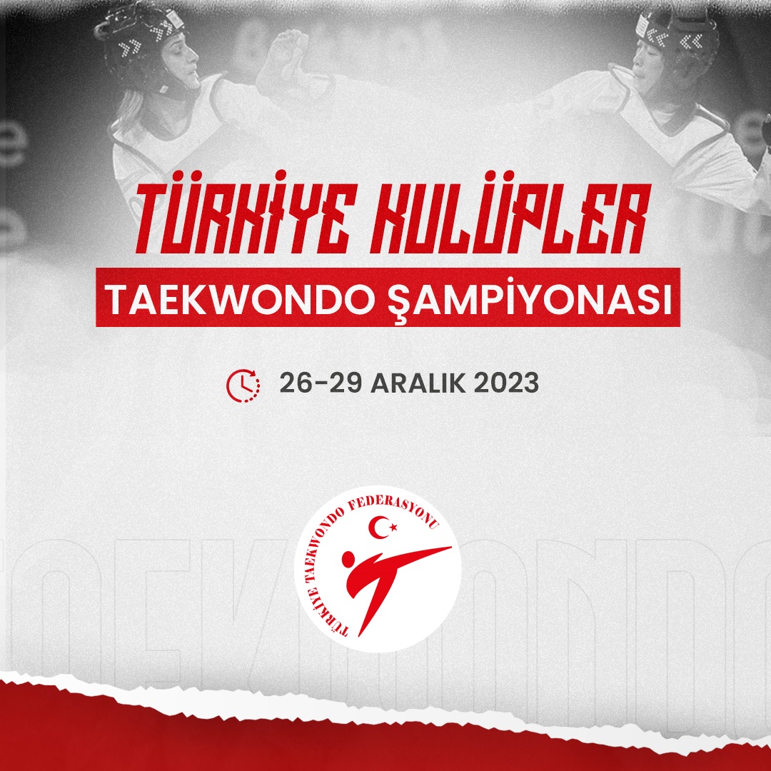 2023 Kulüpler Türkiye Taekwondo Şampiyonası (Program ve Kayıt)