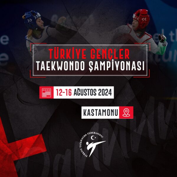 2024 Türkiye Gençler Taekwondo Şampiyonası (Program & Kayıt)