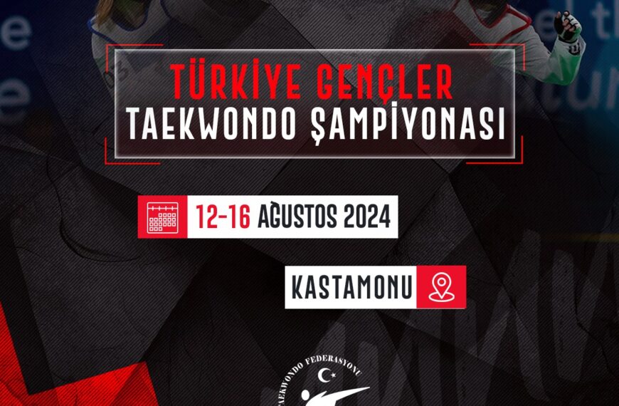 2024 Türkiye Gençler Taekwondo Şampiyonası (Program & Kayıt)