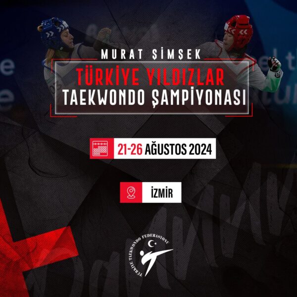 Murat Şimşek 2024 Türkiye Yıldızlar Taekwondo Şampiyonası (Program & Kayıt)