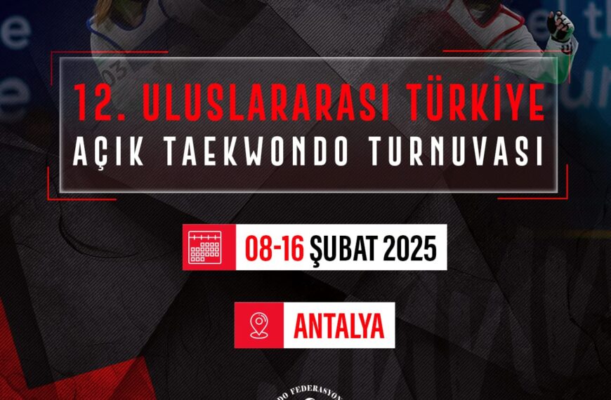 12. Uluslararası Türkiye Açık Taekwodo Turnuvası (Türkiye Open 2025) -KURALAR…