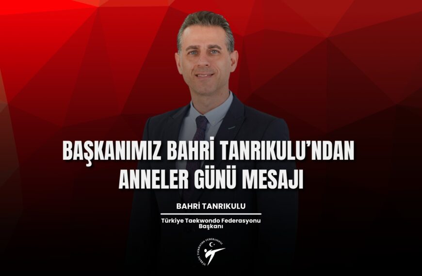 Başkanımız Bahri Tanrıkulu’ndan Anneler Günü Mesajı