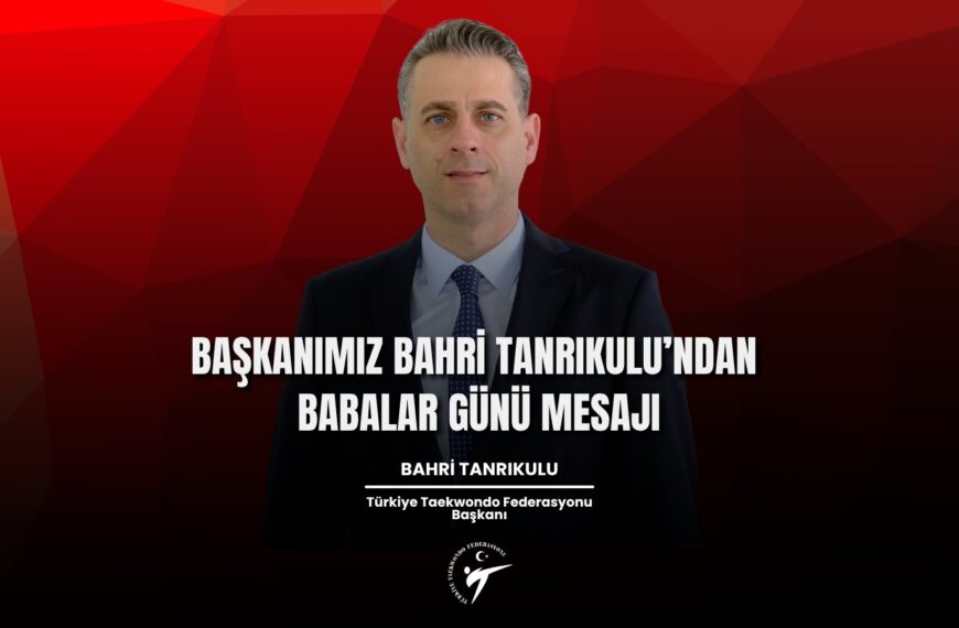 Başkanımız Tanrıkulu’ndan Babalar Günü Mesajı