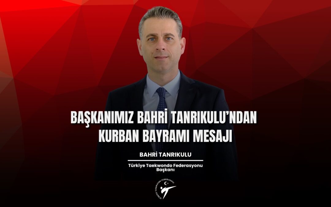 Başkanımız Bahri Tanrıkulu’ndan Kurban Bayramı Mesajı