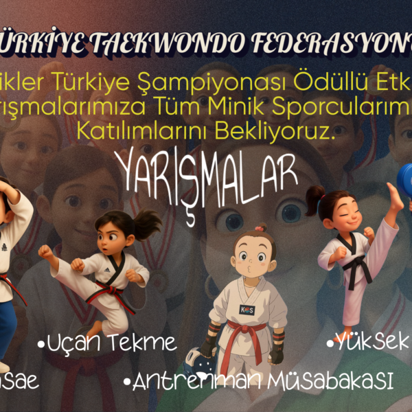 Türkiye Minikler Taekwondo Şampiyonası (Sporcu Etkinlikleri)