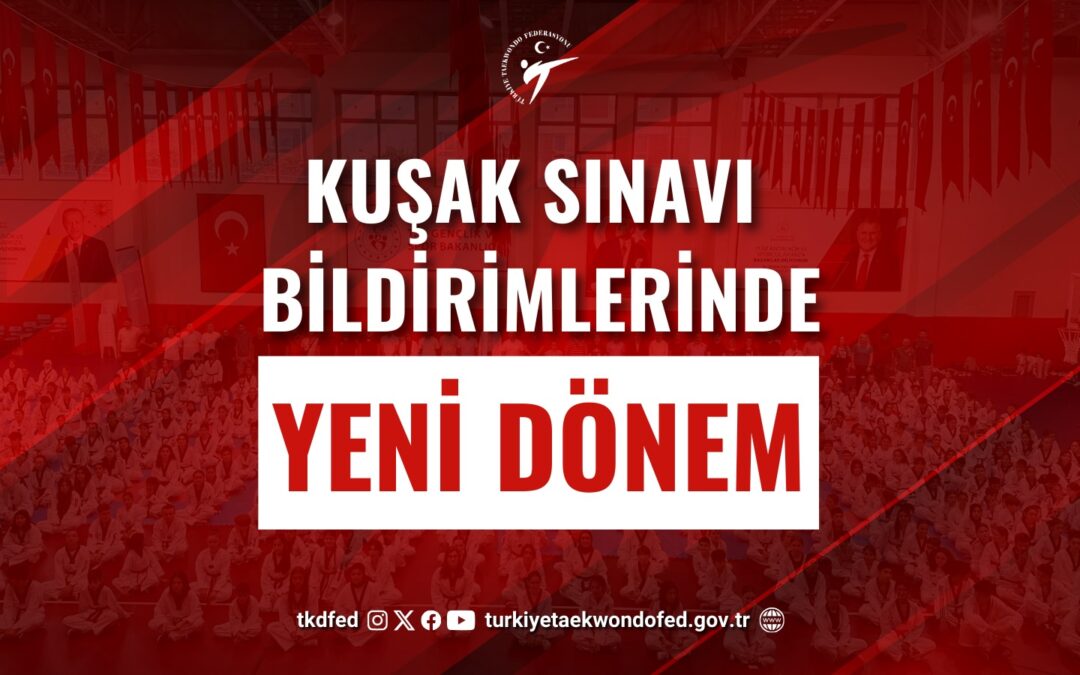 Kuşak Sınavı Bildiriminde Yeni Dönem