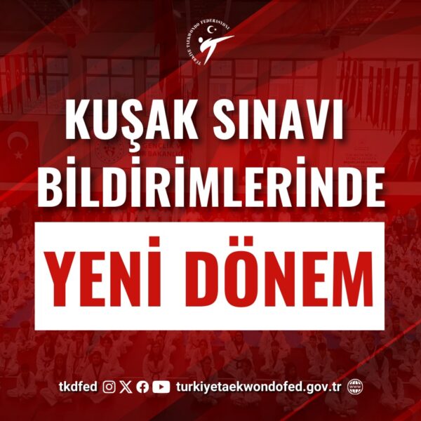 Kuşak Sınavı Bildiriminde Yeni Dönem