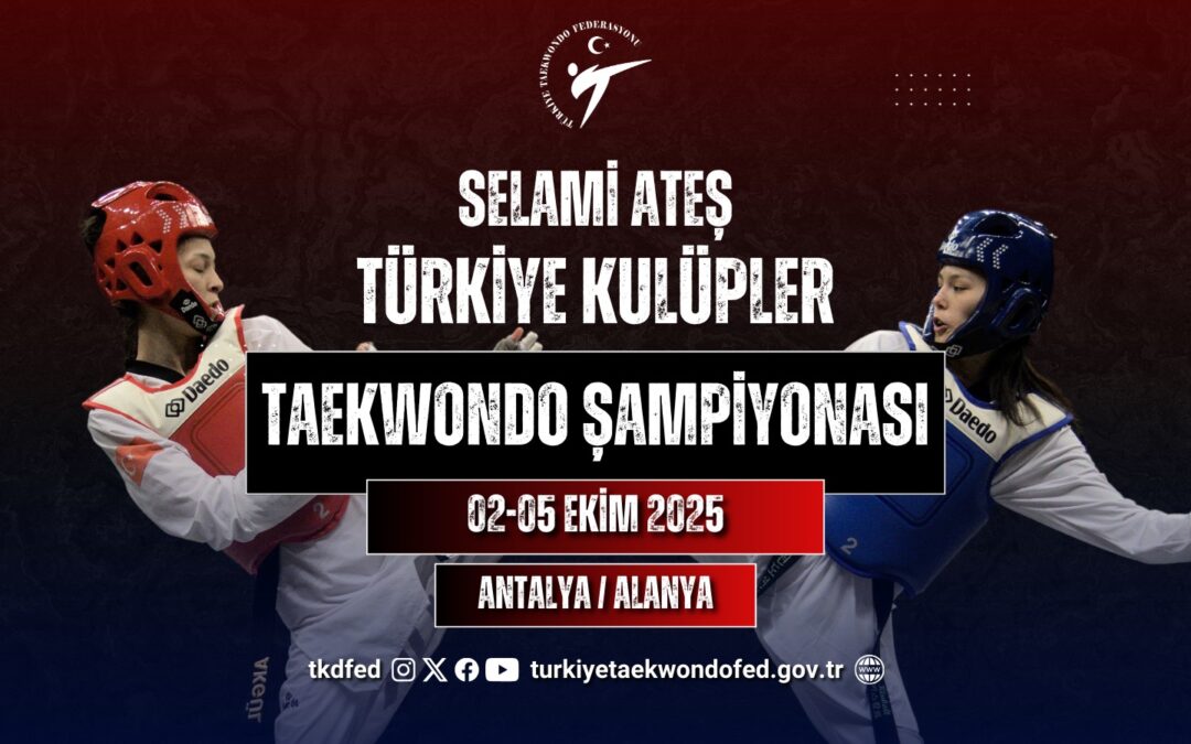 2025 ‘Selami Ateş’Türkiye Kulüpler Taekwondo Şampiyonası