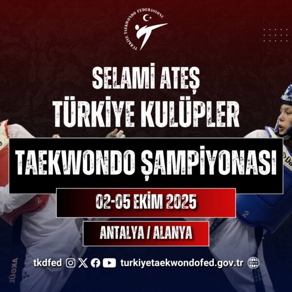 2025 ‘Selami Ateş’Türkiye Kulüpler Taekwondo Şampiyonası