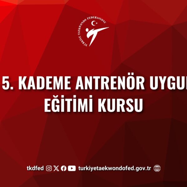 4. ve 5. Kademe Antrenör Uygulama Eğitimi Kursu