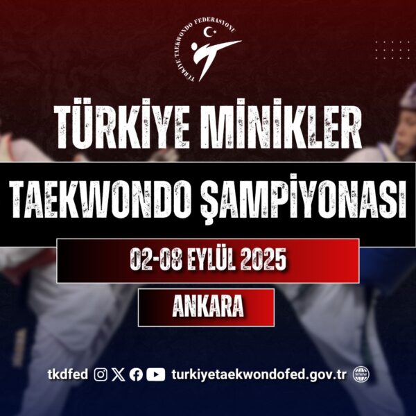 2025 Türkiye Minikler Taekwondo Şampiyonası (02-08 Eylül 2025 / Ankara)
