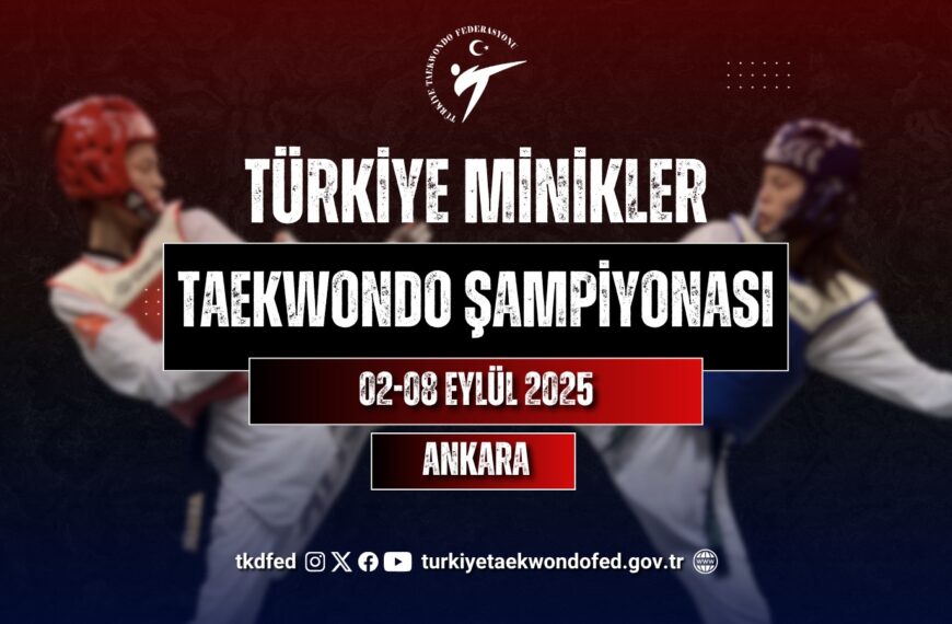 2025 Türkiye Minikler Taekwondo Şampiyonası (02-08 Eylül 2025 / Ankara)