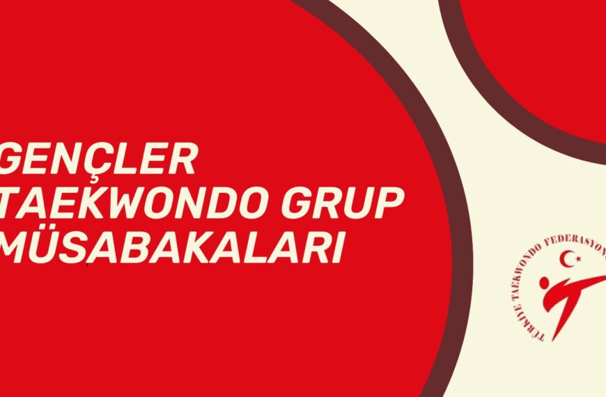 2026 Gençler Taekwondo Grup Müsabakaları