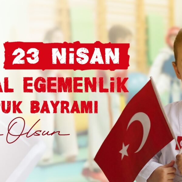 23 Nisan Ulusal Egemenlik ve Çocuk Bayramı