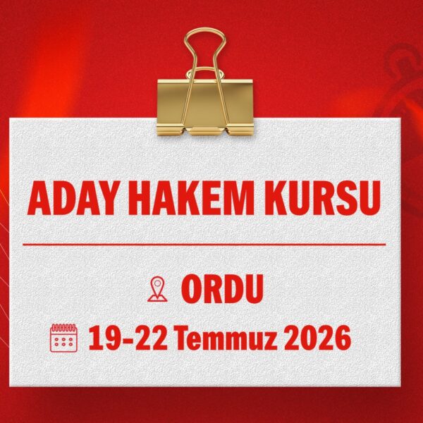 Aday Hakem Kursu (Ordu / 19-22 Temmuz 2026)