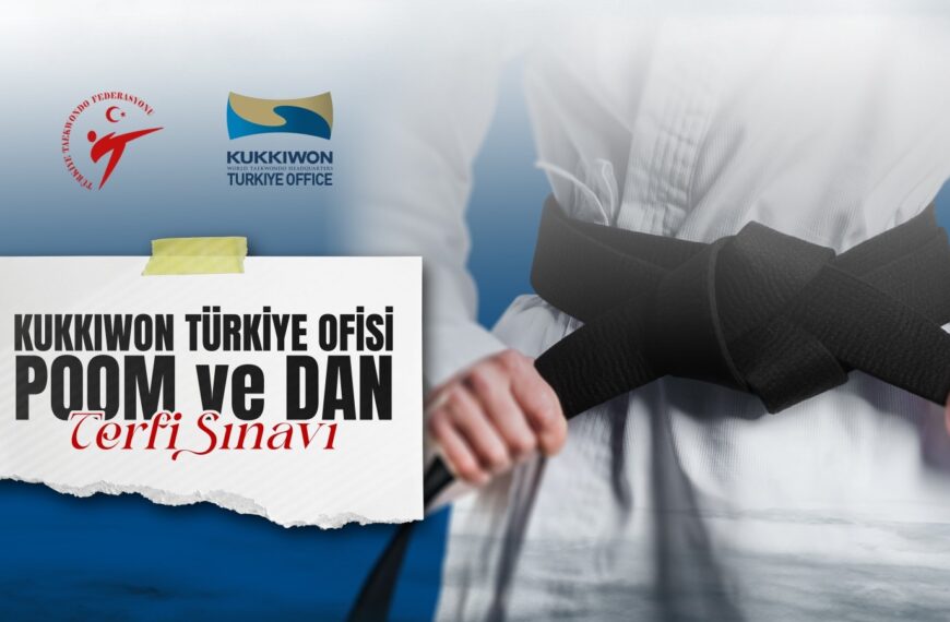 Kukkiwon Türkiye Ofisi Poom ve Dan Terfi Sınavı