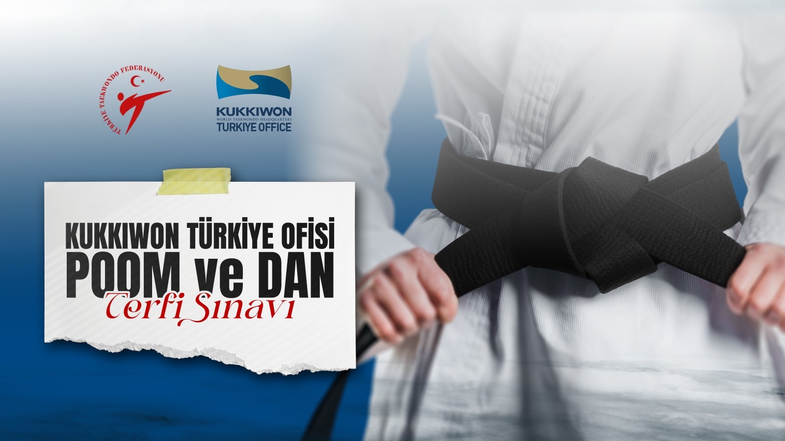 Kukkiwon Türkiye Ofisi Poom ve Dan Terfi Sınavı