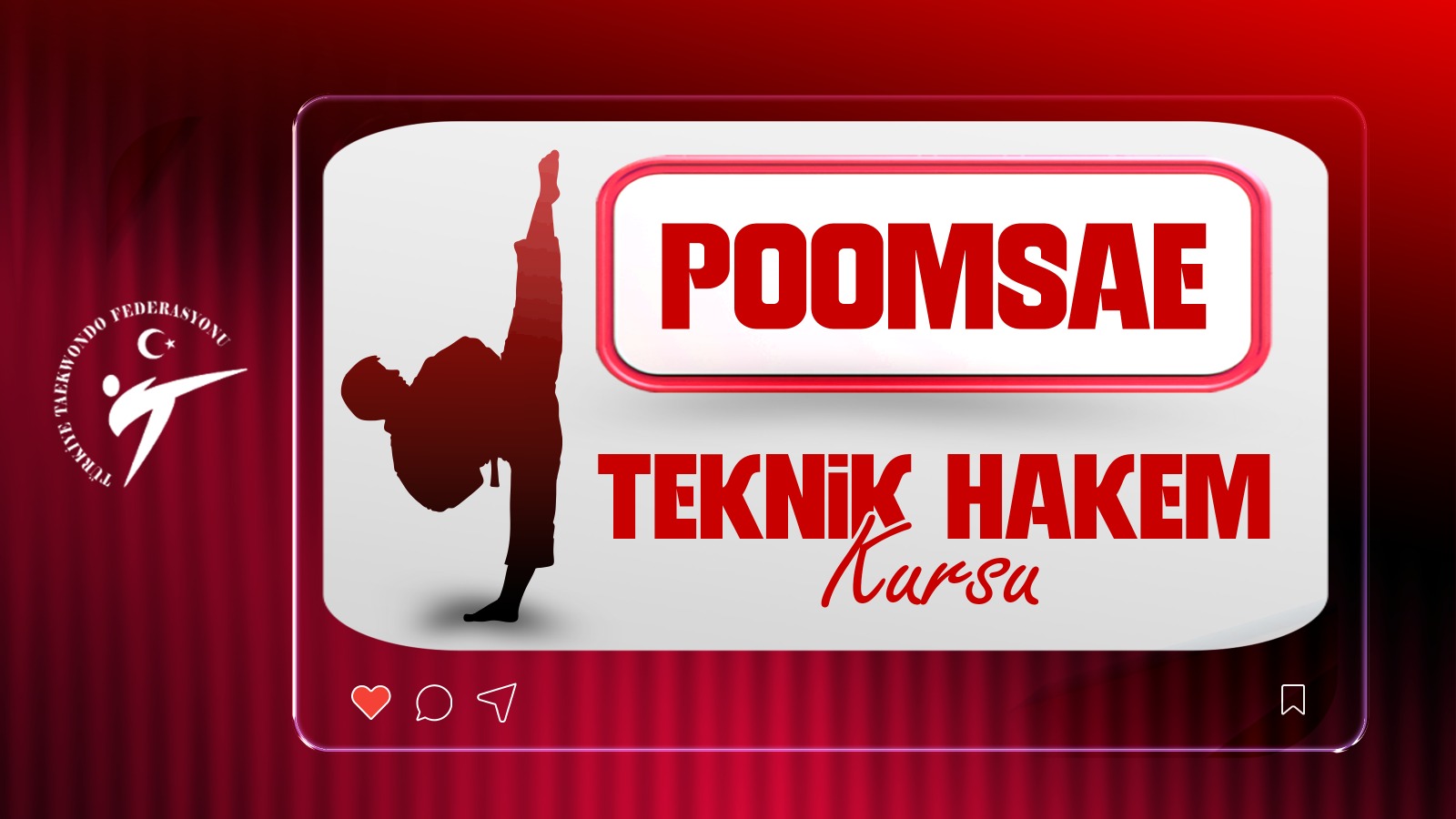 Poomsae Teknik Hakem Kursu (Kastamonu / 01-04 Eylül 2026)