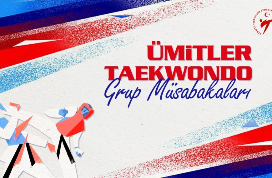 2026 Ümitler Taekwondo Grup Müsabakaları