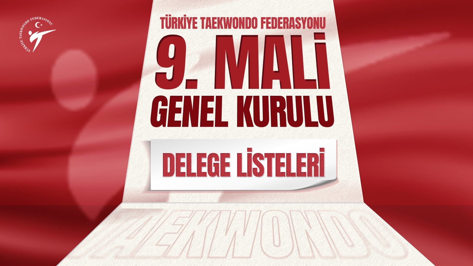 Türkiye Taekwondo Federasyonu 9. Mali Genel Kurulu (Delege Listeleri Duyurusu)