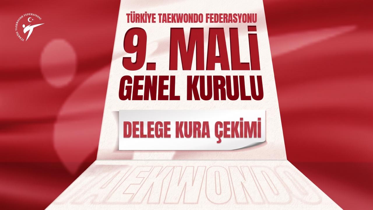 Türkiye Taekwondo Federasyonu 9. Mali Genel Kurulu (Delege Kura Çekimi)