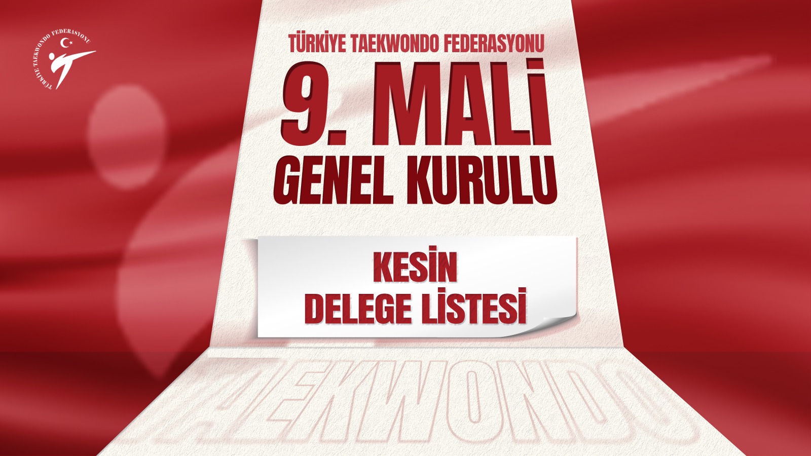 Türkiye Taekwondo Federasyonu 9. Mali Genel Kurulu (Kesin Delege Listesi)